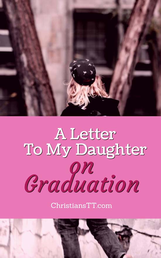 A Letter To My Daughter – on Graduation