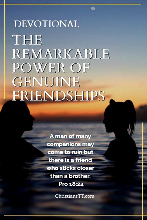 Devotional – The Remarkable Power of Genuine Friendships
